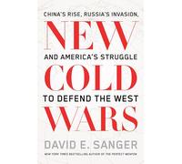 New Cold Wars: China's rise, Russia's invasion, and America's struggle to defend the West