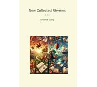 New Collected Rhymes (Classic Books)