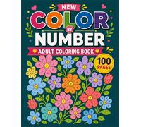 New Color by Number Adult Coloring Book: 50 Fresh & Relaxing Color by Number Designs for Adults | Easy Large Print Coloring Pages for Stress Relief, Mindfulness & Creative Fun