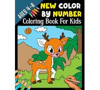 New Color By Number Coloring Book For Kids Ages 4-8: Fun and Easy Color By Number Activity Book for Boys and Girls | Animals, Dinosaurs, Unicorns, Space, and More!