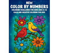 New Color By Numbers Coloring Challenge for Kids Ages 8-12: Calm and Creative Coloring for Kids - Fun Number-Based Art Featuring Animals, Patterns, Nature and more