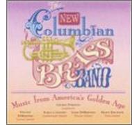 New Columbian Brass Band - Music from America's Golden Ag