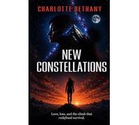 New Constellations: A slow-burn emotional romance about love, loss, and learning to live again.