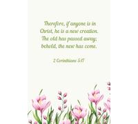 New Creation in Christ | 2 Corinthians 5:17 | Pink Crocuses Floral Notebook | 100 Pages | 6 x 9 | Bible Verses on Each Page