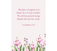 New Creation in Christ | 2 Corinthians 5:17 | Pink Crocuses Floral Notebook | 100 Pages | 6 x 9 | Bible Verses