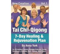 New Creation Tai Chi-Qigong for All Abilities: Seniors, Multiple Sclerosis, Parkinson's, Stroke, Arthritis, Diabetes, Much more . . .