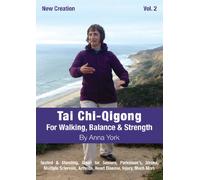 New Creation Tai Chi-Qigong for Walking, Balance & Strength: Great for Seniors, Parkinson's, Stroke, Multiple Sclerosis, Arthritis, Heart Disease, Injury, Much More . . .