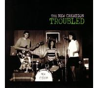 New Creation the - Troubled