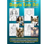 New Creations Coloring Book Series: Angels Line Art: An adult coloring book (coloring book for grownups) featuring A.I. generated images depicting a ... your favorite medium, suitable for framing.