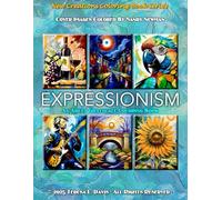 New Creations Coloring Book Series: Expressionism