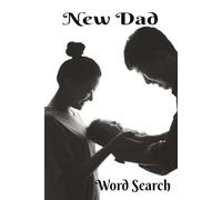 New Dad Word Search: Congratulations Dad! 6x9 inch, 50+ Puzzles. A fantastic gift for New Fathers, Expectant Dads, Parents, and Puzzlers. Hours of ... Screens. Chillax and Watch Your Brain Bloom.