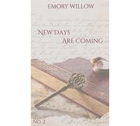 New Days Are Coming: No. 2 (All The Days We Carry)