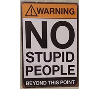 New Deco - Letrero de metal retro para decoración de pared, 30,5 x 40,6 cm, advertencia, no Stupid People Beyond This Point No Trespassing Private Property Signs para dormitorio, bar, garaje, jardín