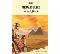 NEW DELHI TRAVEL GUIDE 2026: Mughal Monuments, Old Delhi Markets, Chandni Chowk Bazaars, Street Food Trails, Cultural Landmarks & India’s Capital Energy