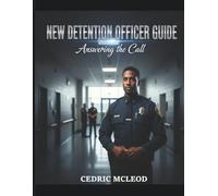New Detention Officer Guide: Answering the Call