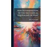 New Determination Of The Mechanical Equivalent Of Heat