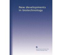 New developments in biotechnology: Volume 1