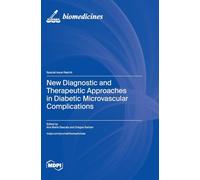 New Diagnostic and Therapeutic Approaches in Diabetic Microvascular Complications