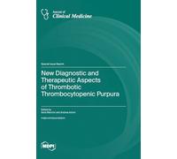 New Diagnostic and Therapeutic Aspects of Thrombotic Thrombocytopenic Purpura