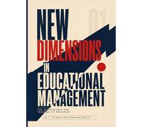 NEW DIMENSIONS IN EDUCATIONAL MANAGEMENT For Universities and Colleges of Education