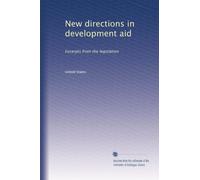 New directions in development aid: Excerpts from the legislation