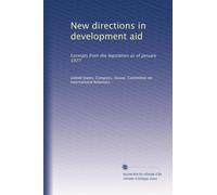 New directions in development aid: Excerpts from the legislation as of January 1977