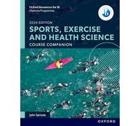 New Dp Sports, Exercise And Health Science: Course Book (2024 Edition) (Ib Sports)