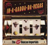 New Duncan Imperials - In A Gadda Da Vegas