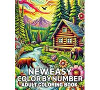 New Easy Color By Number Adult Coloring Book: New Color By Number Coloring Book Easy 100 Pages Color By Number Adult Coloring Book | Large Print ... Nature, Landscapes, Animals And More.