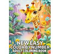 New Easy Color By Number Adult Coloring Book: New Easy Color By Number Coloring Book of Flowers, Birds, Butterfly, Nature, Animals And More