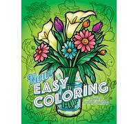 New Easy Coloring: 65 Large Print Images of Flowers, Animals, Food, Landscapes, Fantasy Creatures, and More! (Easy Coloring Books for Adults)