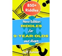 New Edition of Riddles for 9-Year-Olds and Above: A Collection of 850+ Youth-Friendly Riddles | Birthday Gifts | Christmas Gifts | Kids Favorite