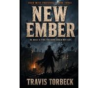 New Ember - Dead Mist Protocol Book 3: A Post-Apocalyptic Science Fiction Saga