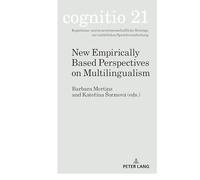 New Empirically Based Perspectives on Multilingualism: 21 (Cognitio)