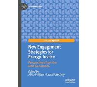 New Engagement Strategies for Energy Justice: Perspectives from the Next Generation (Just Transitions)
