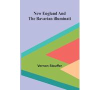 New England and the Bavarian Illuminati