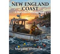 New England Coast: A Maritime Coloring Book: Therapeutic Activity Book with Lobstering and Harbor Scenes from the 1950s-1980s for Alzheimer's (The Regional Collection)