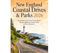 New England Coastal Drives & Parks 2026: The Ultimate Guide to Scenic Ocean Roads, Historic Lighthouses, Seaside Trails & Forest Adventures