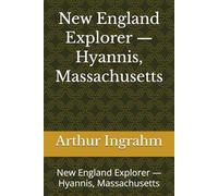 New England Explorer - Hyannis, Massachusetts: New England Explorer - Hyannis, Massachusetts