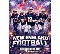 New England Football Team Calendar 2026-2027: A Dynamic Sports Photography Collection Celebrating Victory, Team Spirit, and Defining Championship Moments