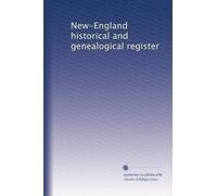New-England historical and genealogical register