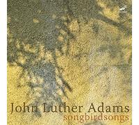 New England Music Ensemble - Adams: Songbirdsongs
