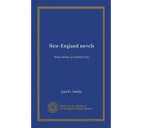 New-England novels: three stories of colonial days