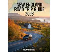 New England Road Trip Guide 2026: A Comprehensive Guide with Detailed Maps, Scenic Byways, RV Routes, Historic Landmarks, National Parks, Campgrounds, Hiking Trails, and Outdoor Recreation