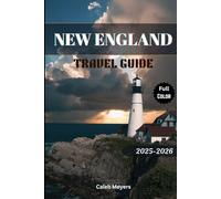 New England Travel Guide 2025-2026: Exploring the Charm of the Northeast