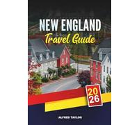 NEW ENGLAND TRAVEL GUIDE 2026: Discover New England: Whale Watching, Cape Cod Beaches & Charming B&Bs