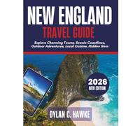 New England Travel Guide 2026: Explore Charming Towns, Scenic Coastlines, Outdoor Adventures, Local Cuisine, Hidden Gem