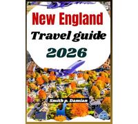 New England Travel Guide 2026: Fall foliage itinerary, scenic routes, historical towns, budget tips, seafood and outdoor stops