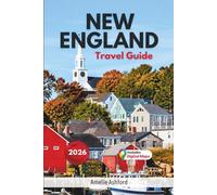 New England Travel Guide 2026: Family Vacation Itineraries, Coastal Escapes, Summer Festivals & Hidden Gems