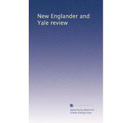 New Englander and Yale review: Volume 18